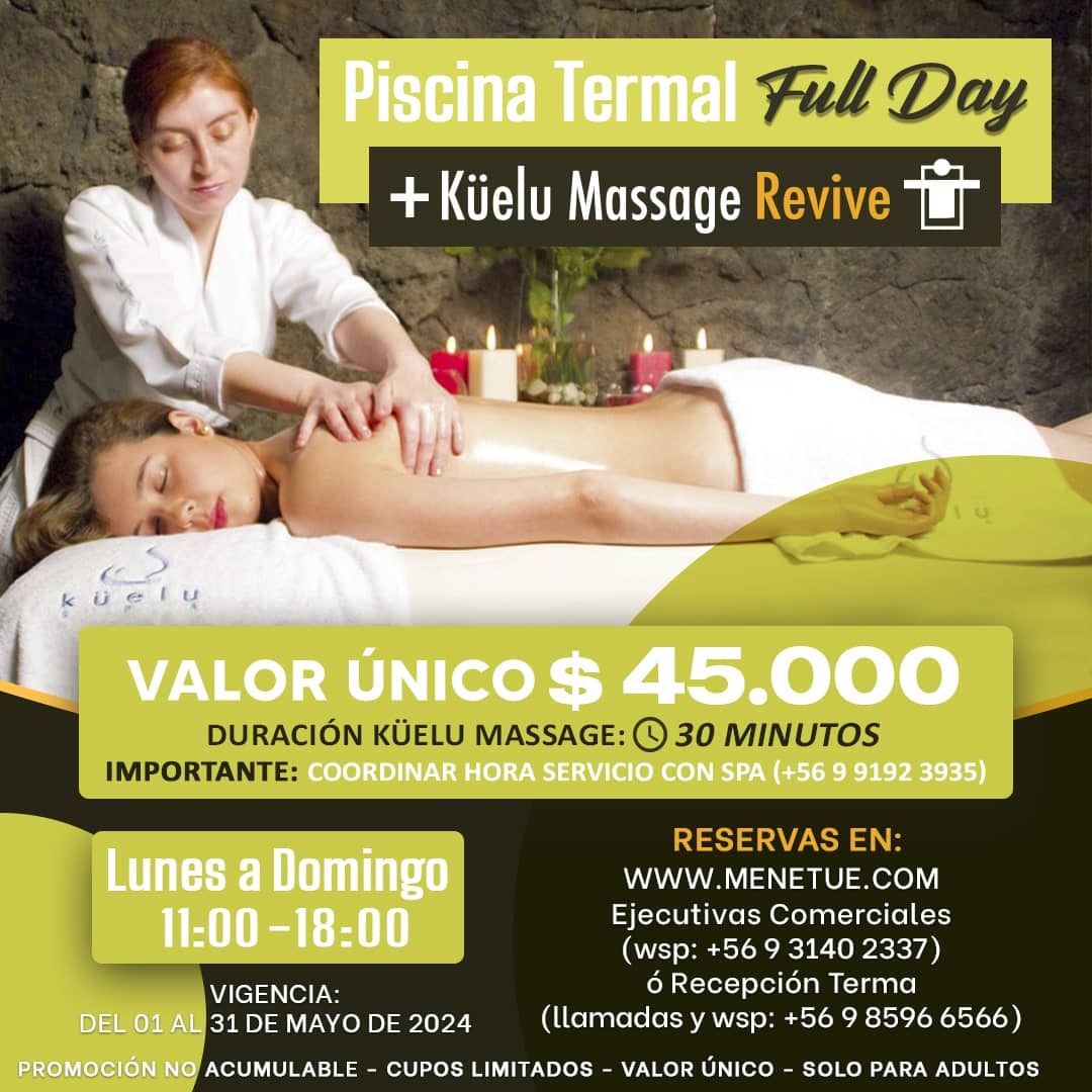 Promoción Piscina Termal Full Day + Küelu Massage Revive – Mayo – Menetúe